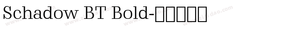 Schadow BT Bold字体转换